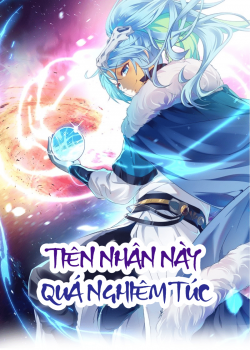TIÊN NHÂN NÀY QUÁ NGHIÊM TÚC