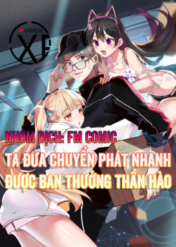 TA ĐƯA CHUYỂN PHÁT NHANH ĐƯỢC BAN THƯỞNG THẦN HÀO
