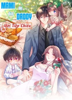 MA MA ĐỘT KÍCH : CHA MỜI TIẾP CHIÊU